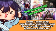 Anime – anime yang mendapatkan update informasi Sequel dan Movie terbaru di Bulan Ramadhan Part 3