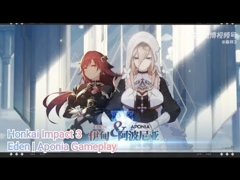 Honkai Impact. Gameplay Eden và Aponia Ver 5.7 ( 1 nhân vật SP, 1 nhân vật S )
