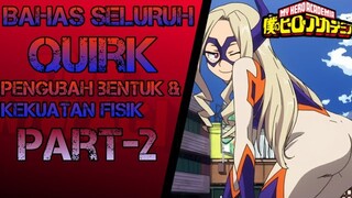 quirk pengubah bentuk & kekuatan fisik part-2 | Boku no hero academia