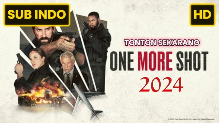 One More Shot 2024 SUB INDO