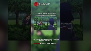 Its always people with kindest souls who get bullied the most #anime #shorts #animeedits