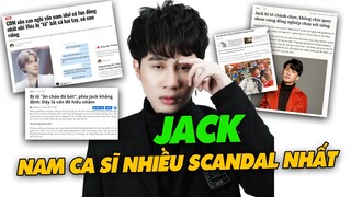 Jack Và Loạt Scandal Chấn Động Trong Sự Nghiệp