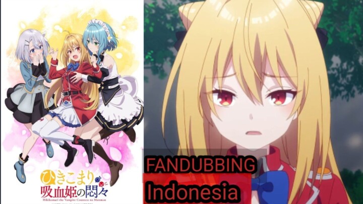 punya bawahan gini amat sih | hikikomari kyuuketsuki no monmon [FANDUBBING INDONESIA]