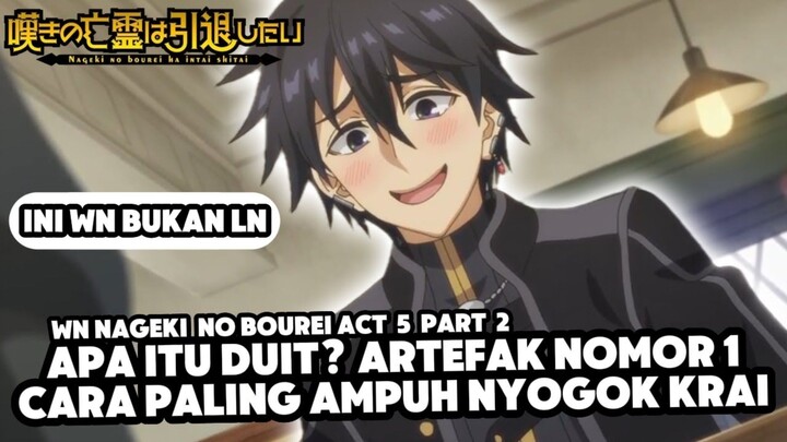 Krai Ngelawan Kitsune Gara-Gara Di Sogok Artefak | WN Nageki no Bourei Vol 5 Part 2