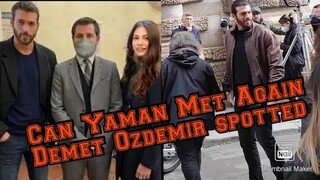 Can Yaman Met Again demet Ozdemir spotted