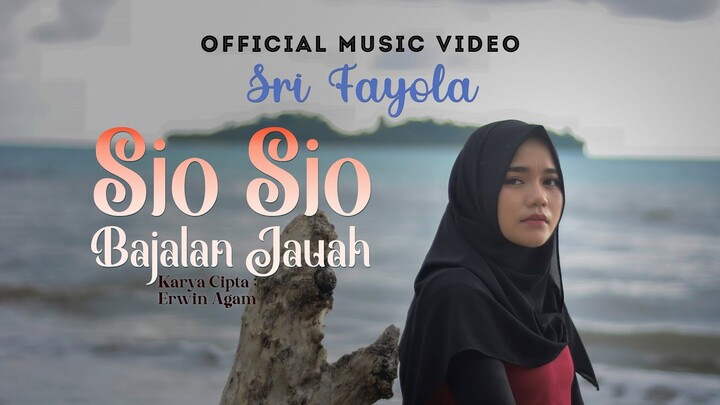 Sri Fayola - Sio Sio Bajalan Jauah (Official Music Video)