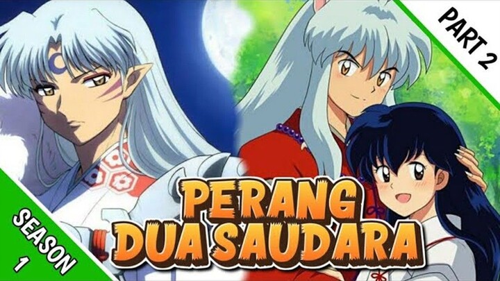 KEMUNCULAN IBU & KAKAK INUYASHA - Alur Film Anime Inuyasha Season 1 Tahun 2000