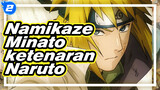 Namikaze Minato
ketenaran Naruto_2