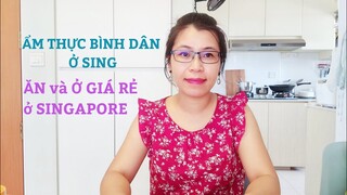 Vài Điều Chia Sẽ Về Ẩm Thực Bình Dân, Cũng Như Kinh nghiệm Ăn Ở Giá Rẻ Khi Đi Du Lịch Singapore