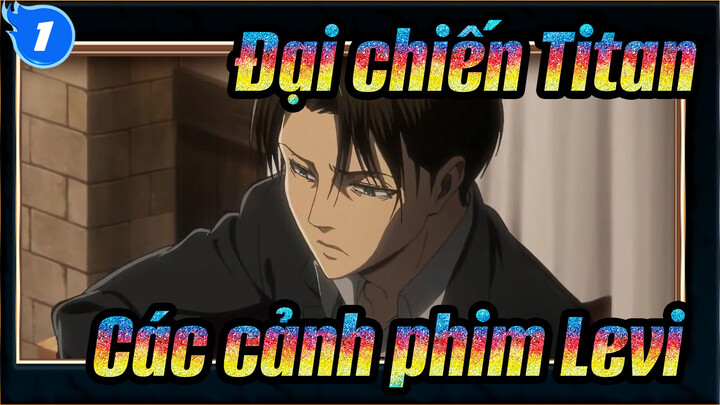 Đại chiến Titan|AOT Mùa thứ III:01 Các cảnh phim Levi_1