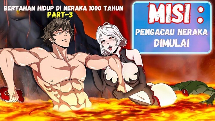 (Part 3)Ketika Manusia Biasa berburu Setan di Neraka Selama 1.000 Tahun & Menjadi RAJA!