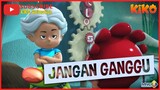 KIKO – JANGAN GANGGU | ANIMASI ANAK INDONESIA