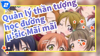 [Quản lý thần tượng học đường/AMV] μ'sic Mãi mãi_2