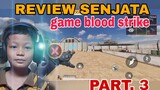 main game blood strike review senjata part. 3
