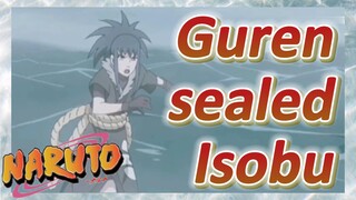 Guren sealed Isobu