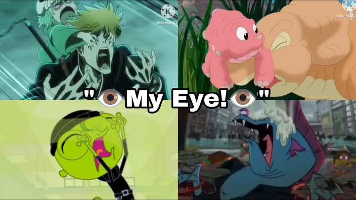 "👁️My Eye!👁️" Compilation By EJA (Reuploaded)