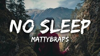 MattyBRaps - No Sleep (Lyrics)