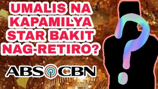 UMALIS NA KAPAMILYA STAR NAGSALITA NA KUNG BAKIT NAG-RETIRO NA!