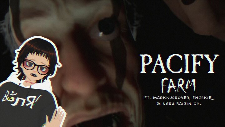 02 - Pacify - Farm ft. markkusrover, Enzskie_  & Naru Raijin Ch. - Why is Everyone So Calm?