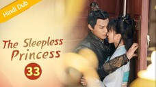 The Sleepless Princess _ Episode 33 _ HINDI/URDU Dubbed