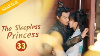 The Sleepless Princess _ Episode 33 _ HINDI/URDU Dubbed