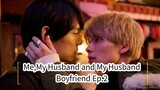 Me, My Husband and My Husband Boyfriend Ep.2 (Japanese BL 2023)