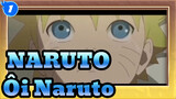 [NARUTO/HD/4K/Tổng hợp] Ôi, Naruto_1
