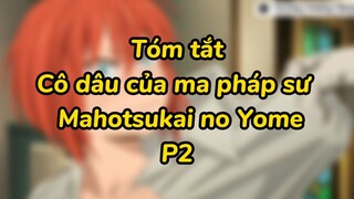 Cô dâu của ma pháp sư | Mahotsukai no Yome P2 #animecute #animeyhay