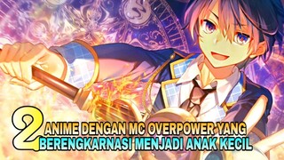 Anime Dengan MC Anak Kecil Tapi Overpower !!!