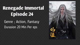 Renegade Immortal EPS 24 sub indo