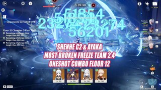 Shenhe C2 & Ayaka Most Broken Freeze Team 2.4 | Oneshot Combo Floor 12 Gameplay