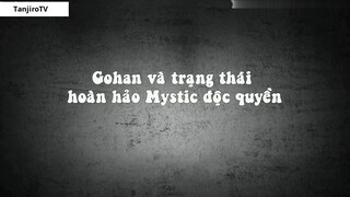 Gohan và trạng thái hoàn hảo Mystic độc quyền- 1