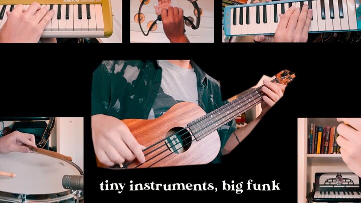 Alat musik kecil, funk besar (tiny instruments, big funk) oleh Louie Zong