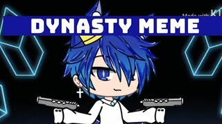 "Dynasty meme" || gacha life ||