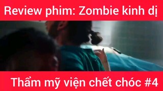 Review phim: Zombie kinh dị thẩm mỹ viễn chết chóc #4