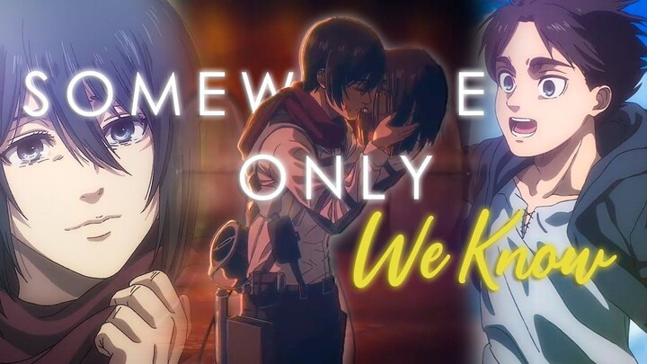 Attack on Titan [AMV] - Somewhere Only We Know  Eren x Mikasa
