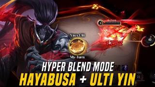 My Turn Now!! HAYABUSA + Ulti YIN!! Hyper Blend Mode Mobile Legends: Bang Bang