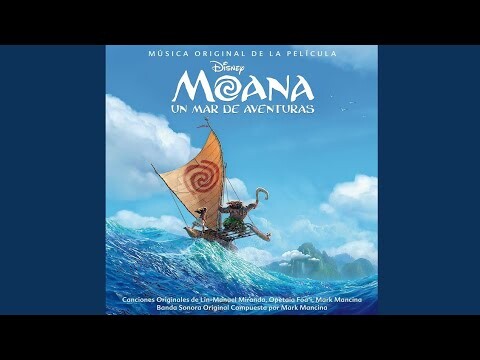 Cuán Lejos Voy (Segunda parte)(“Moana” Soundtrack)