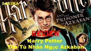 REVIEW PHIM HARRY POTTER 3: TÊN TÙ NHÂN NGỤC AZKABAN || SAKURA REVIEW