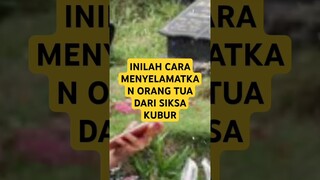 Inilah Cara Menyelamatkan Orang Tua Dari Siksa Kubur #feedshorts #kisahmotivasiislam #shorts