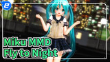 [Miku MMD] Fly to Night, Tonight / Miku trong trang phục thủy thủ gân guốc_2