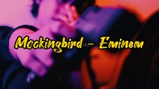 Mafia | Mockingbird - Eminem