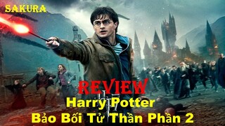 REVIEW PHIM HARRY POTTER PHẦN CUỐI: BẢO BỐI TỬ THẦN 2 || SAKURA REVIEW