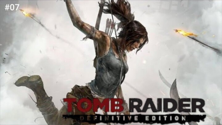 Tomb Raider Definitive Edition #07