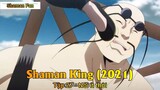 Shaman King (2021) Tập 27 - Nói ít thôi