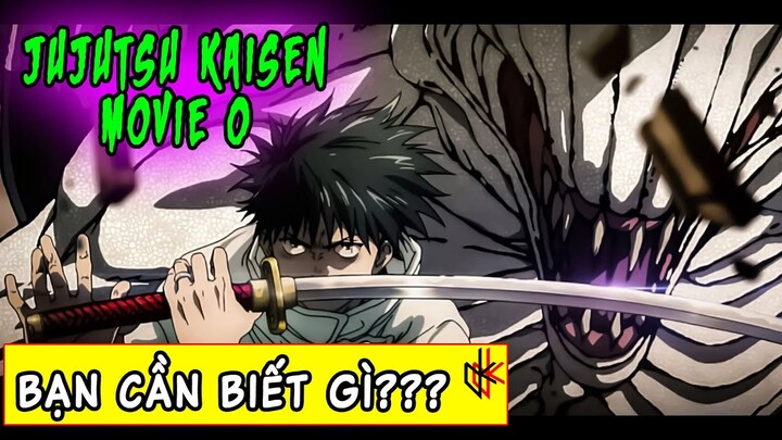 JUJUTSU KAISEN MOVIE VOL 0. Bạn Cần Biết Những Gì Trước Khi Xem???