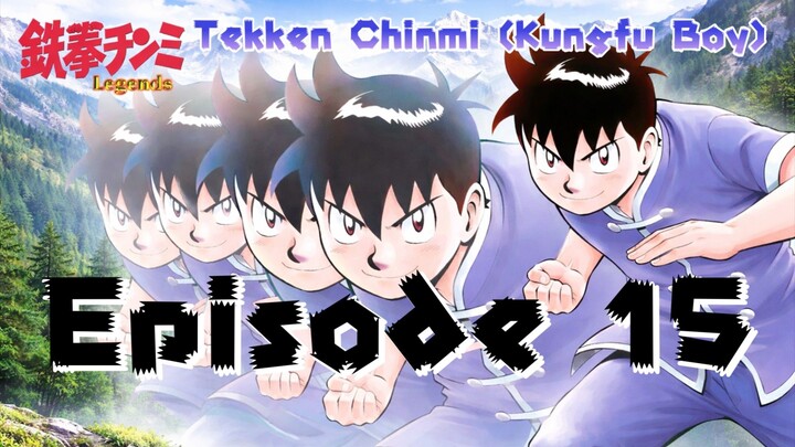 Tekken Chinmi (Kungfu Boy) episode 15 sub indo