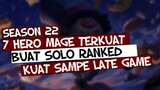 Kepake Sampe LATE GAME! 7 HERO MAGE SOLO RANKED TERKUAT SEASON 22  | Mobile Legends