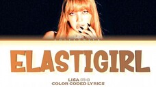 LISA (리사) - ''Elastigirl'' (Color Coded Lyrics)