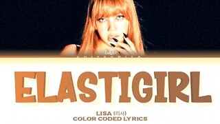 LISA (리사) - ''Elastigirl'' (Color Coded Lyrics)